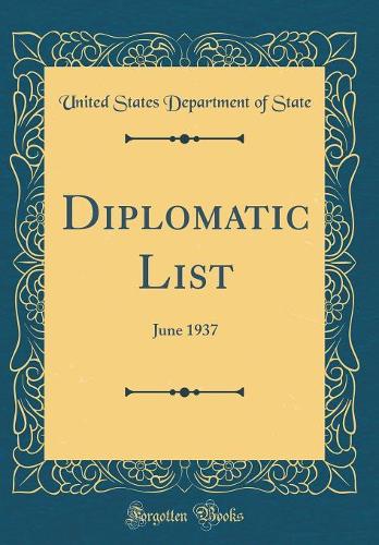 Diplomatic List: June 1937 (Classic Reprint)