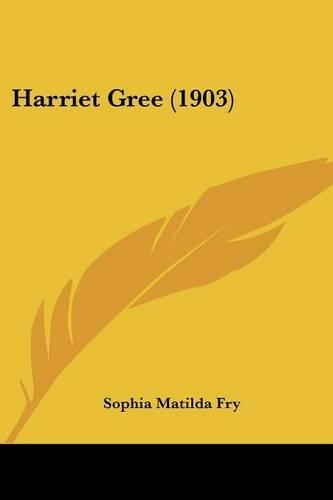 Harriet Gree (1903)