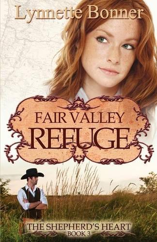 Fair Valley Refuge: The Shepherd's Heart, Book 3(The Shepherd's Heart)