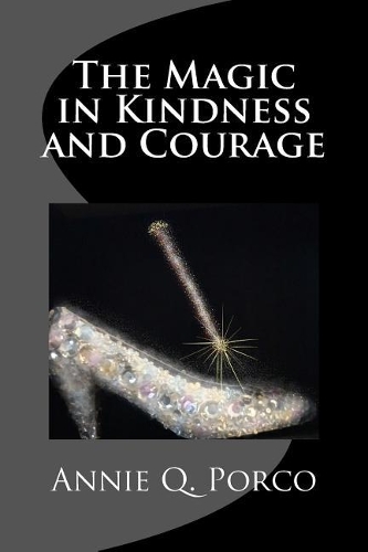 The Magic in Kindness and Courage