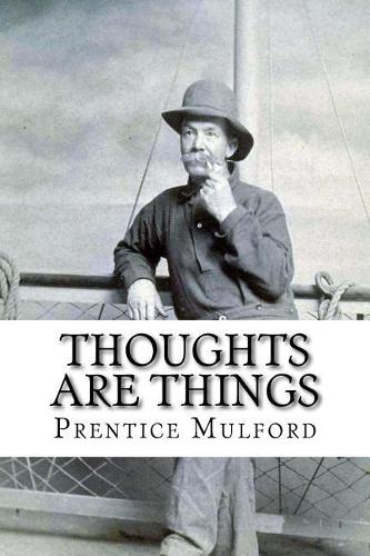 Thoughts are Things