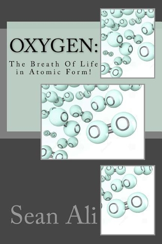 OxyGen: The Breath Of Life in Atomic Form!(1 Science of Life)