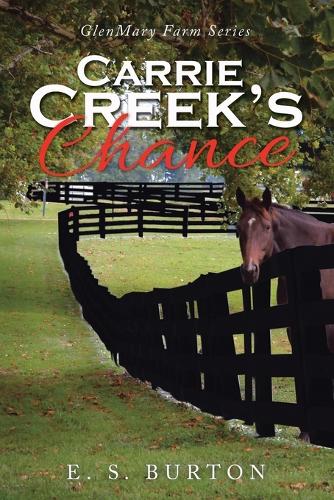 Carrie Creek's Chance: Glenmary Farm Series