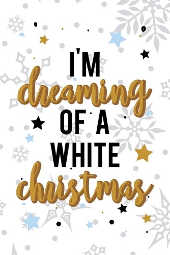 I'm Dreaming Of A White Christmas