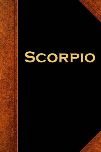 2019 Weekly Planner Scorpio Zodiac Horoscope Vintage 134 Pages: (Notebook, Diary, Blank Book)(2019 Planners Calendars Organizers Datebooks Appointment Books Agendas)