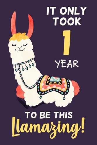 It Only Took 1 Year to Be This Llamazing!