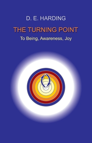 The Turning Point: to Being, Awareness, Joy