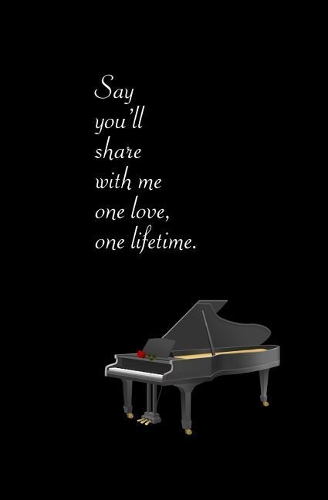 Say You'll Share With Me One Love, One Lifetime