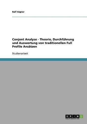 Conjont Analyse - Theorie, Durchführung und Auswertung von traditionellen Full Profile Ansätzen
