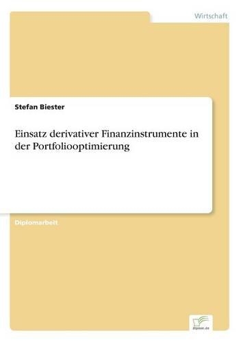 Einsatz derivativer Finanzinstrumente in der Portfoliooptimierung