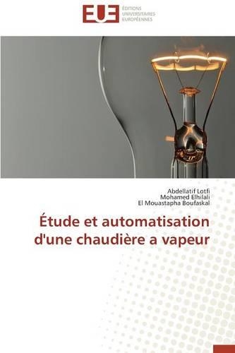 �tude Et Automatisation d'Une Chaudi�re a Vapeur