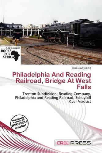 Philadelphia and Reading Railroad, Bridge at West Falls