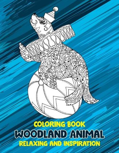 Woodland Animal - Coloring Book - Relaxing and Inspiration