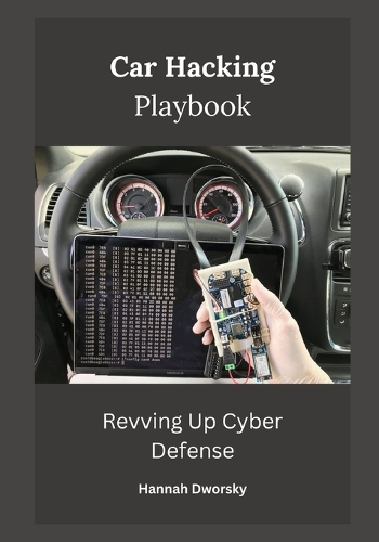 Car Hacking Playbook: Revving Up Cyber Defense