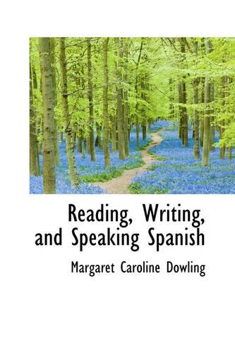Reading, Writing, and Speaking Spanish