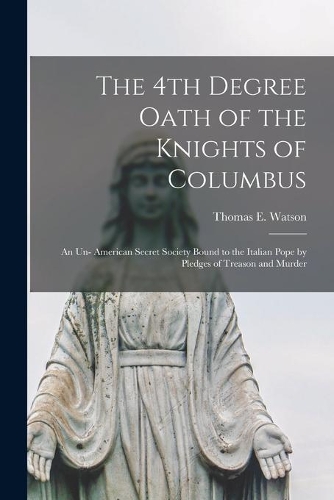 The 4th Degree Oath of the Knights of Columbus