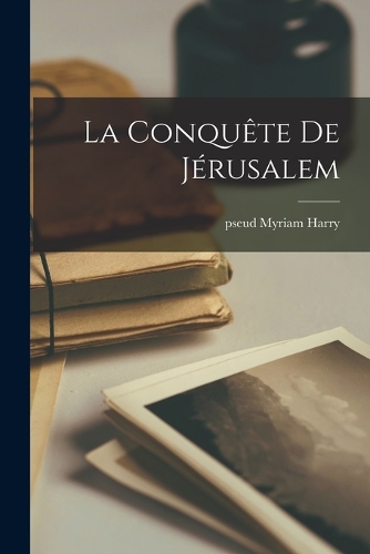 La conquête de Jérusalem