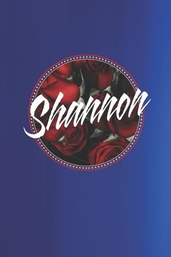 Shannon: First Name Funny Sayings Personalized Customized Names Women Girl Mother's day Gift Notebook Journal