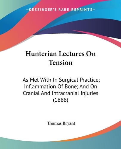 Hunterian Lectures On Tension