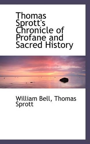 Thomas Sprott's Chronicle of Profane and Sacred History