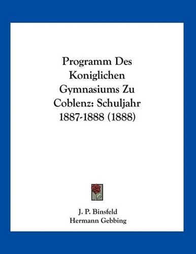 Programm Des Koniglichen Gymnasiums Zu Coblenz