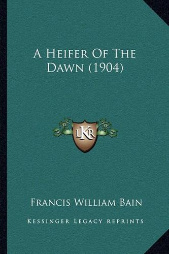 A Heifer Of The Dawn (1904)
