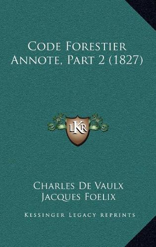 Code Forestier Annote, Part 2 (1827)