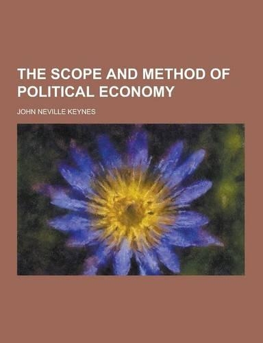 The Scope and Method of Political Economy