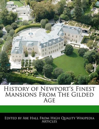 History of Newport's Finest Mansions from the Gilded Age: (English)