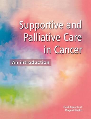 Supportive and Palliative Care in Cancer: An Introduction