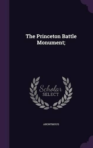 The Princeton Battle Monument;