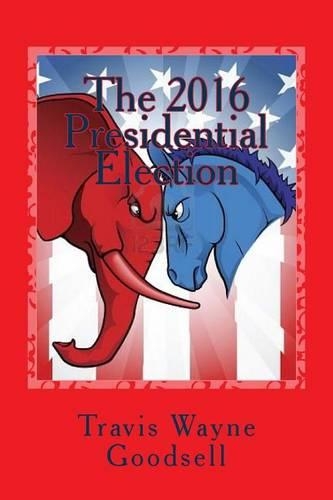 The 2016 Presidential Election