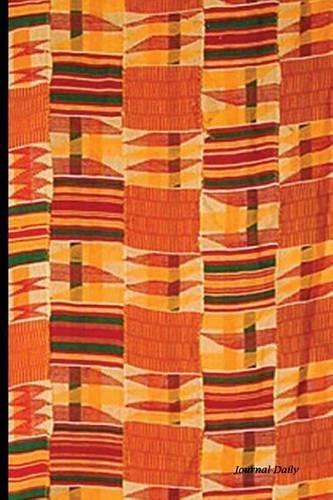 Journal Daily: Personalized Lined Blank Journal Book, 150 Pages,6" X 9" (15.24 X 22.86 CM), Blank Journal Pages, Writing Journal, Durable Soft Cover (Kente African