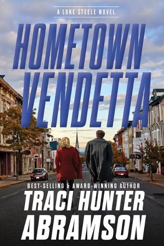 Hometown Vendetta: (A Luke Steele Novel)