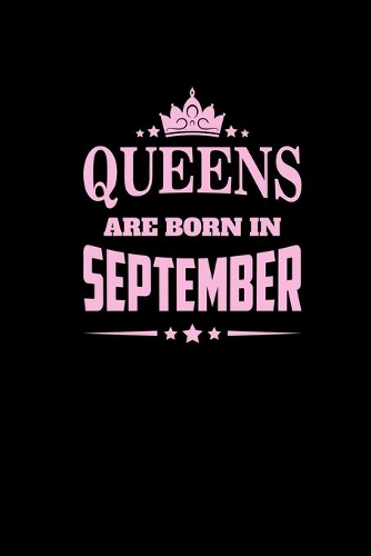 Queens Born September: Composition Notebook Writing Journal 6" x 9" 0 Pages. Journal Notebook for Note Taking, Diary, Journaling, Gratitude and Reminder for Girls, Women a