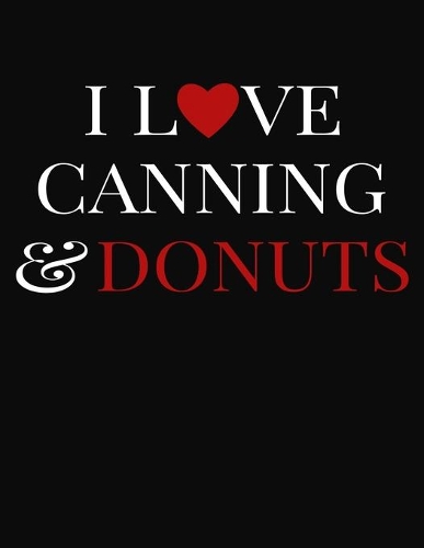I Love Canning & Donuts