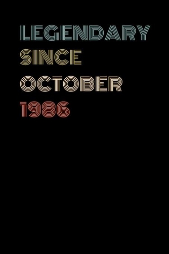 Legendary Since October 1986 - Birthday Gift For 33 Year Old Men and Women Born in 1986