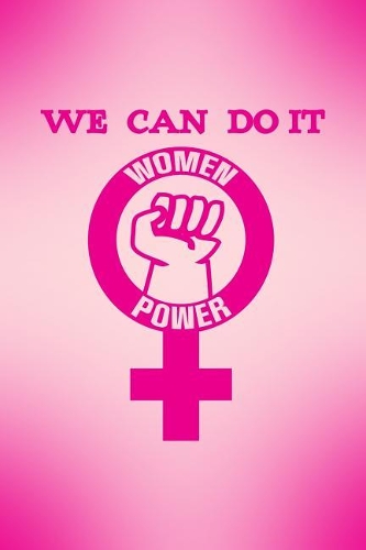 We Can Do It Women Power