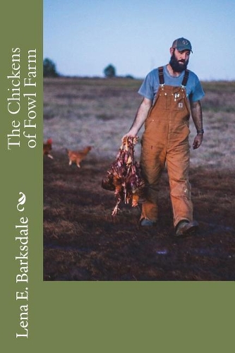 The Chickens of Fowl Farm