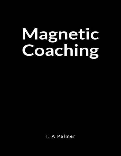 Magnetic Coaching