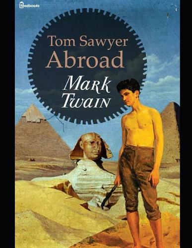Tom Sawyer Abroad: ( Annotated )