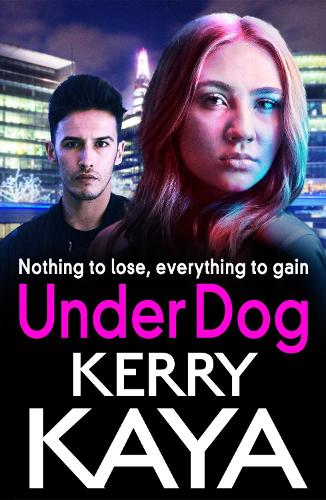 Under Dog: A gritty, gripping gangland thriller from Kerry Kaya(1 Carter Brothers)