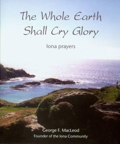 The Whole Earth Shall Cry Glory