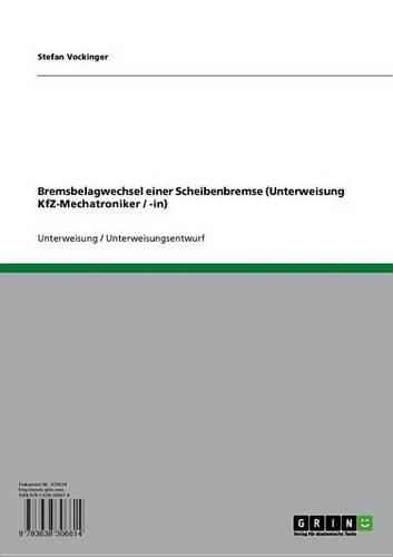 Bremsbelagwechsel Einer Scheibenbremse (Unterweisung Kfz-Mechatroniker / -In)