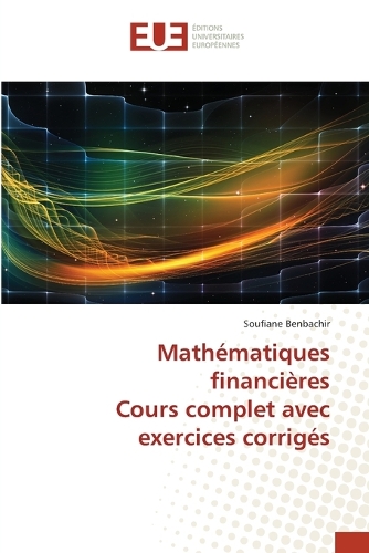 Mathématiques financières Cours complet avec exercices corrigés