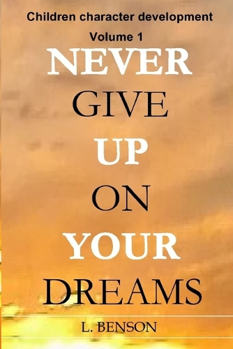 Never give up on your dreams