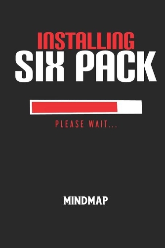 INSTALLING SIX PACK PLEASE WAIT... - Mindmap