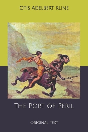 The Port of Peril: Original Text