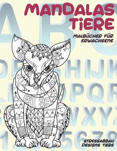 Malbücher für Erwachsene - Stressabbau Designs Tiere - Mandalas Tiere