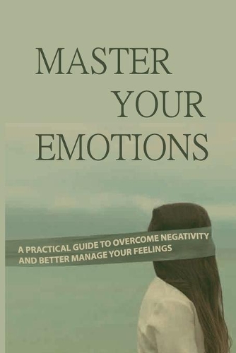 Master Your Emotions